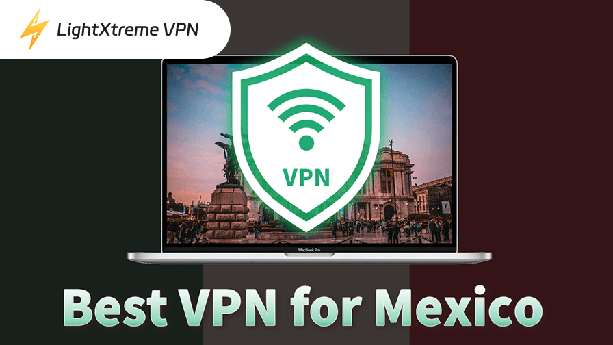 6 Best Mexico VPNs to Free Download on Windows, iOS, Android