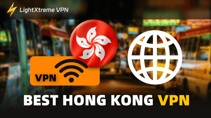Best Hong Kong VPN