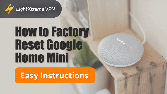 How to Factory Reset Google Home Mini: Easy Instructions