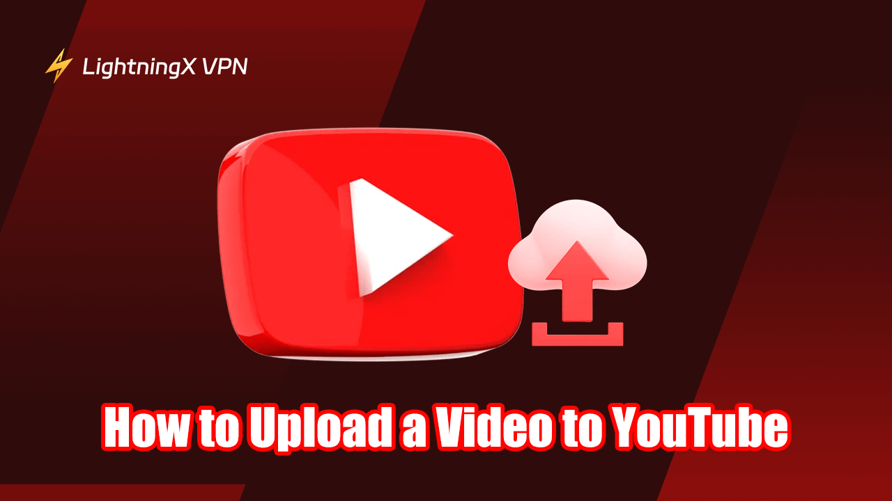 How to Upload a Video to YouTube