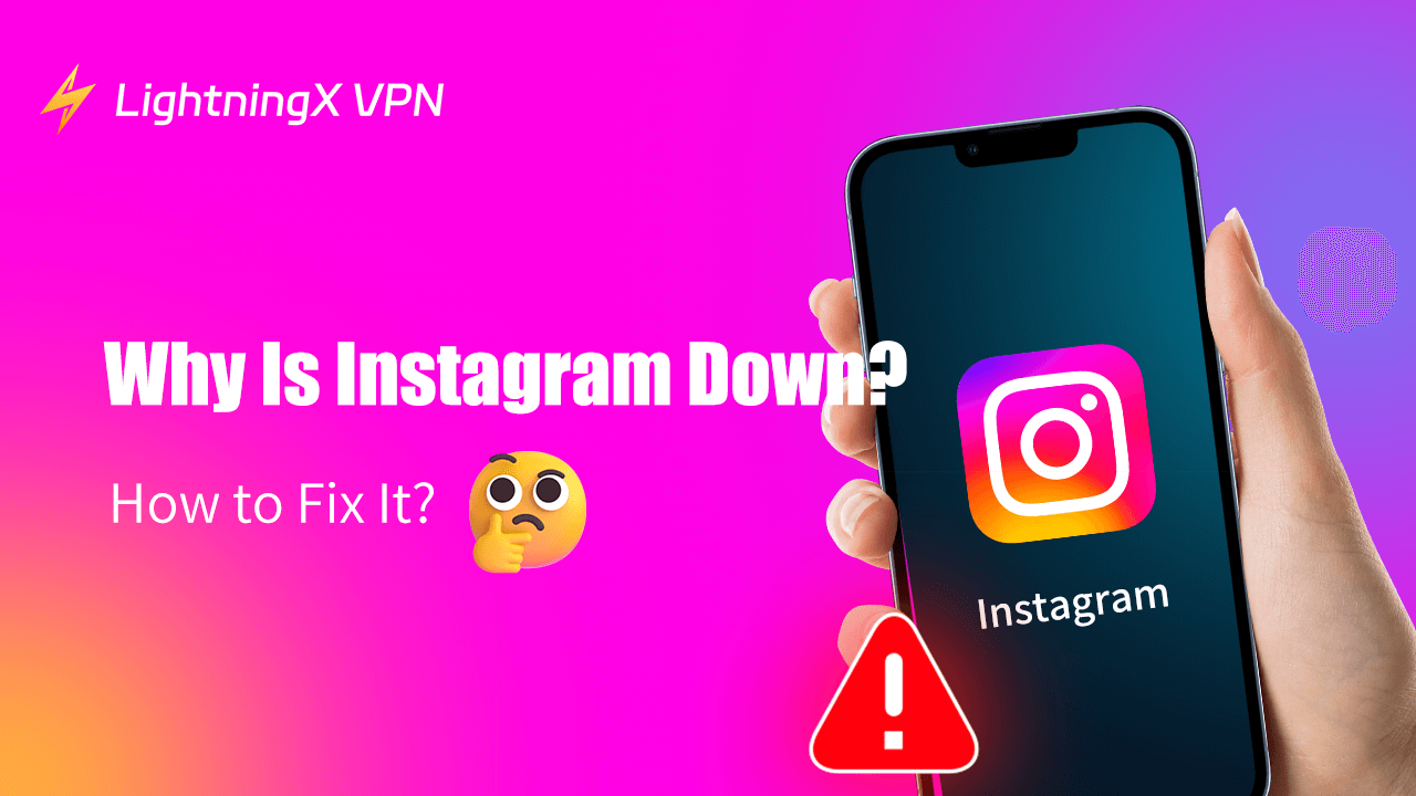 Why Is Instagram Down? How to Fix It?