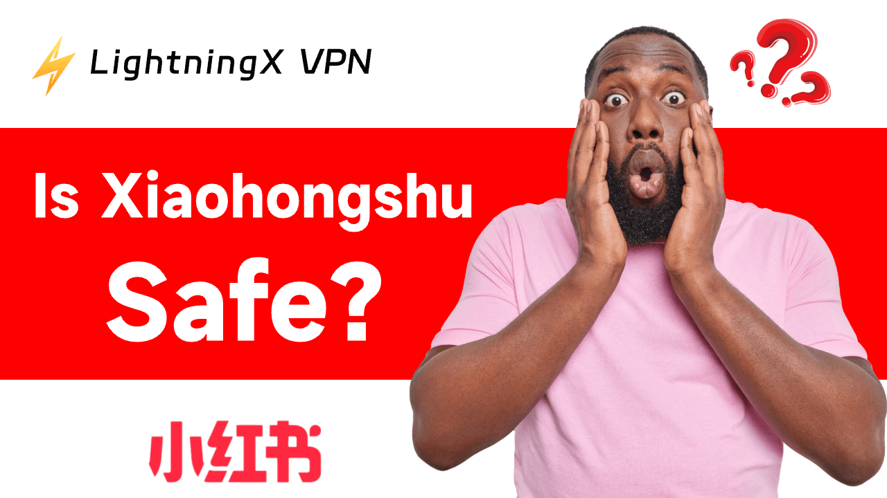 Is Xiaohongshu Safe