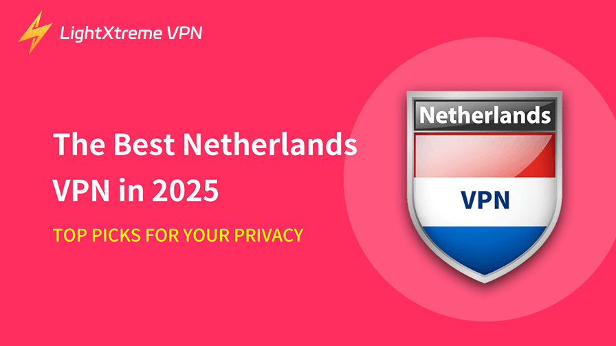 The Best Netherlands VPN in 2026: Top Picks for Your Privacy