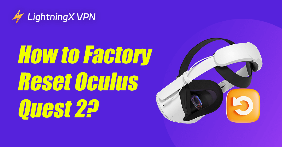 How to Factory Reset Oculus Quest 2