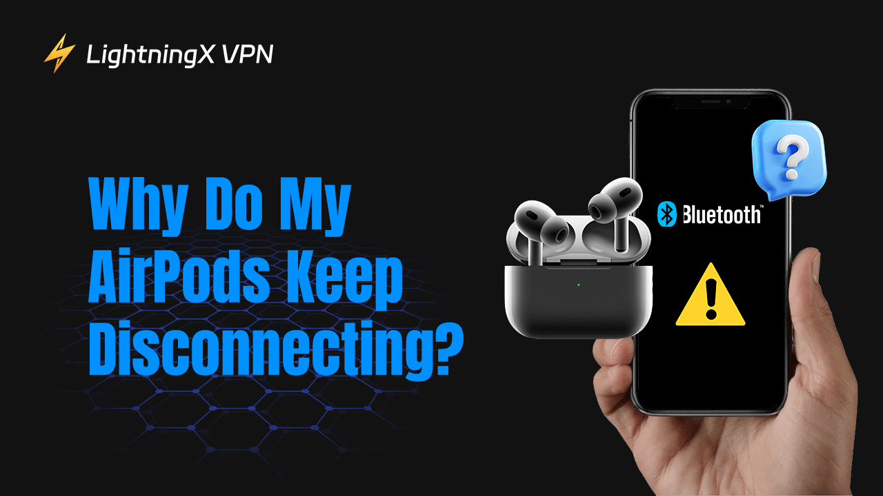 AirPods keep disconnecting