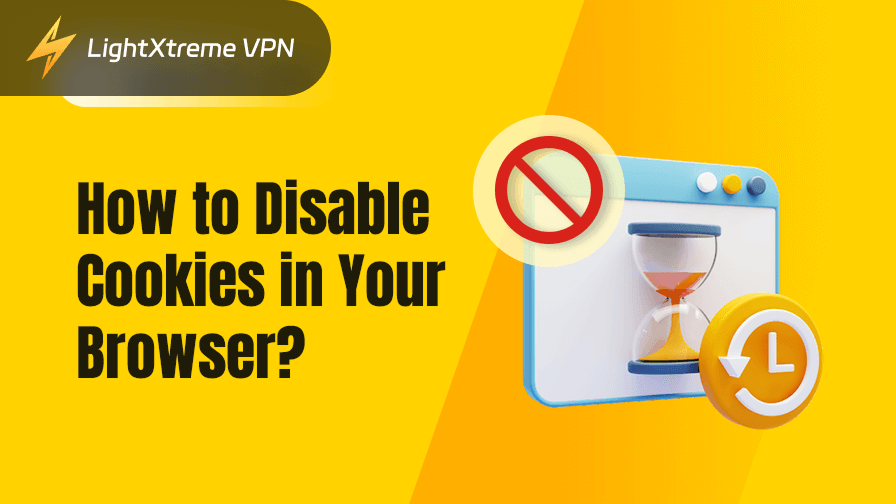 How to Disable Cookies in Your Browser?