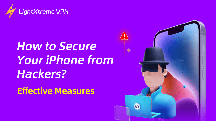 How to Secure Your iPhone from Hackers? Effective Measures