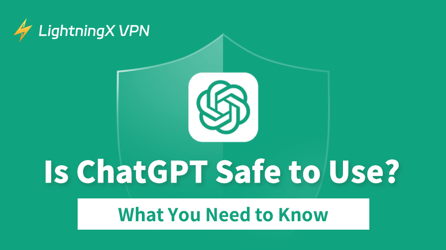 Is ChatGPT Safe