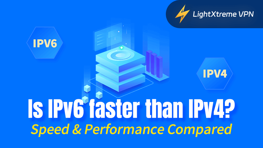 Is IPv6 Faster Than IPv4? Speed & Performance Compared