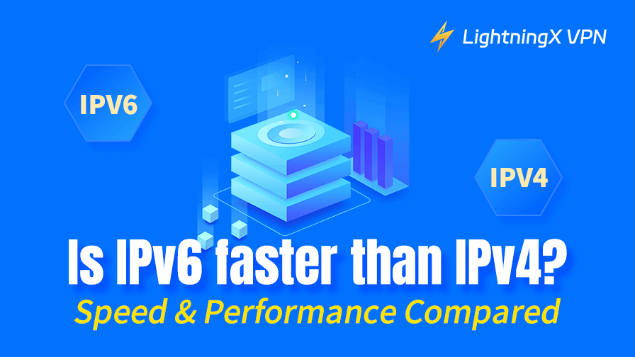 Is IPv6 Faster Than IPv4