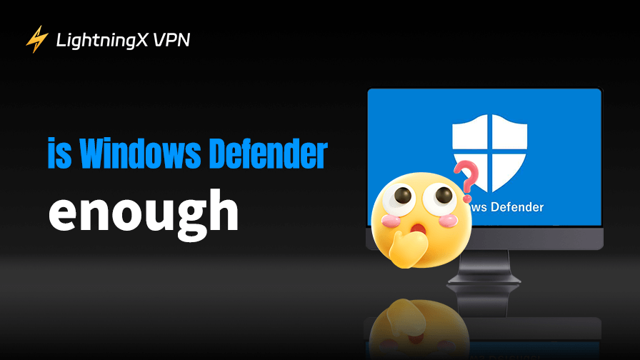 is Windows Defender enough