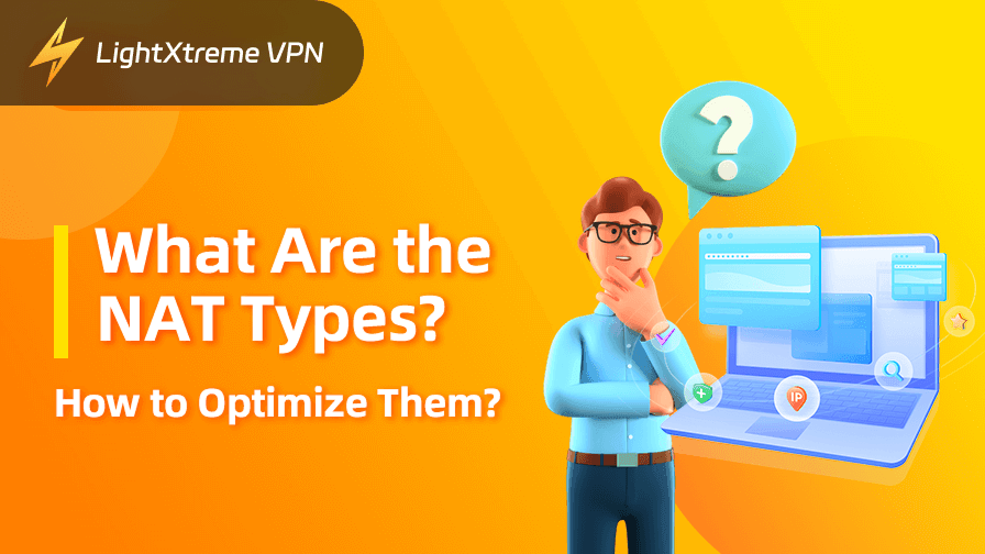 What Are the NAT Types? How to Optimize Them?