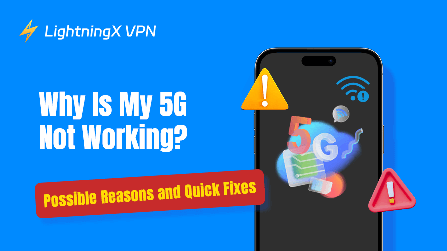 Why is my 5G not working