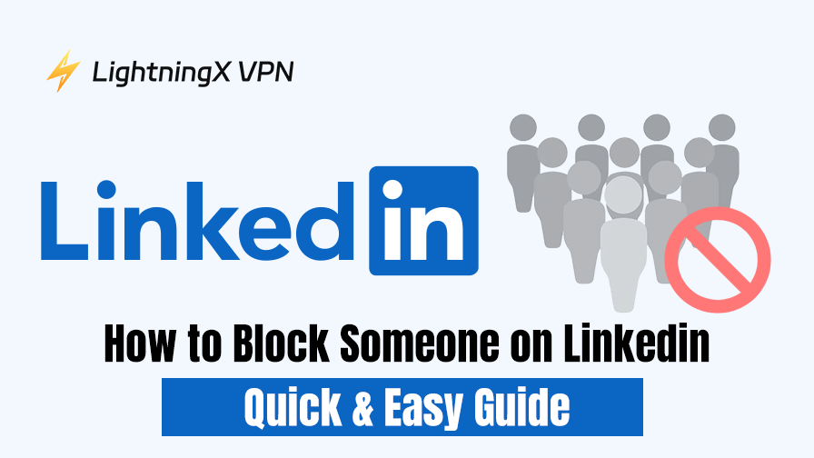 LinkedInで誰かをブロックする方法：簡単ガイド