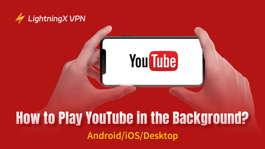 How to Play YouTube in Background