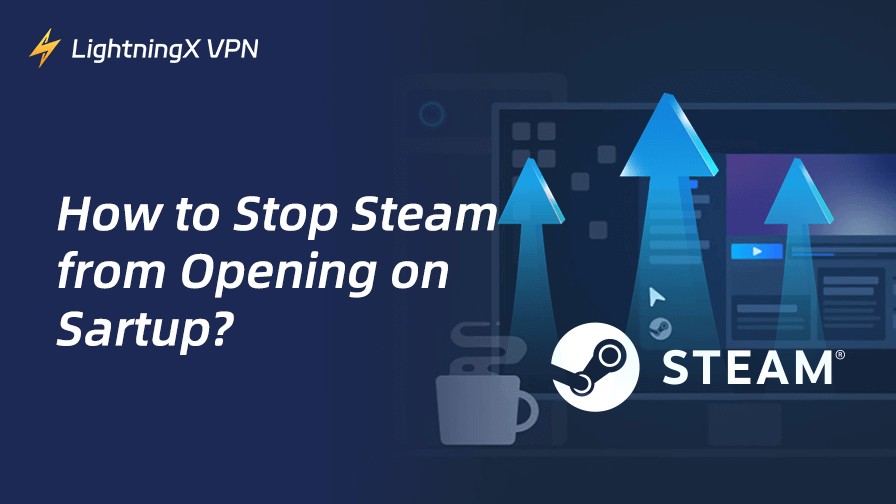 how to stop Steam from opening on startup