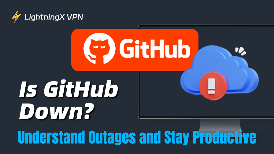 Is GitHub Down? Understand Outages and Stay Productive