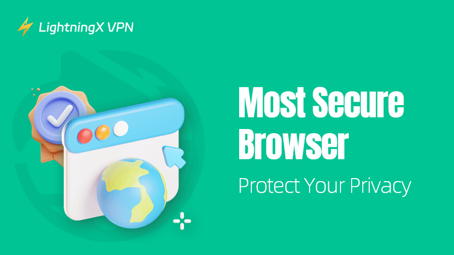 Most Secure Browser