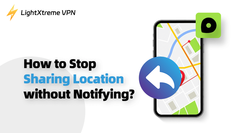 how to stop sharing your location without them knowing