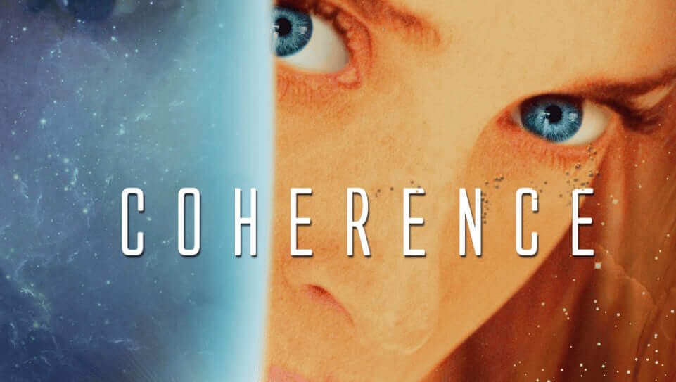 SF映画 おすすめ:コヒーレンス『Coherence』(2013)