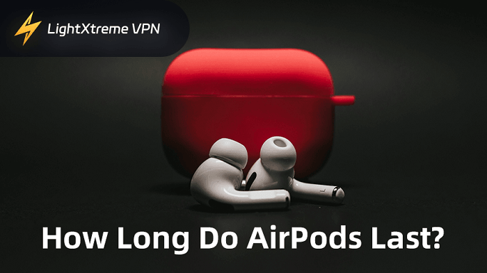 How Long Do AirPods Last