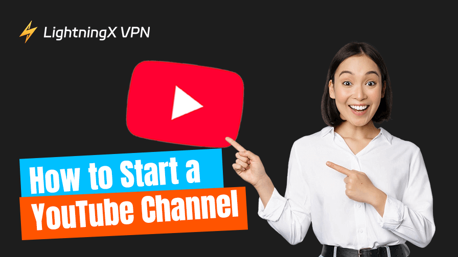 How to Start a YouTube Channel