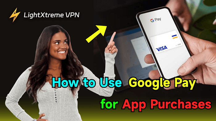 How to Use Google Pay: Step-by-Step Setup Tutorial