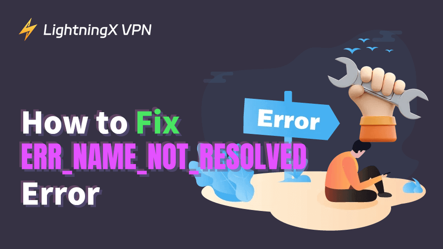 ERR_NAME_NOT_RESOLVED