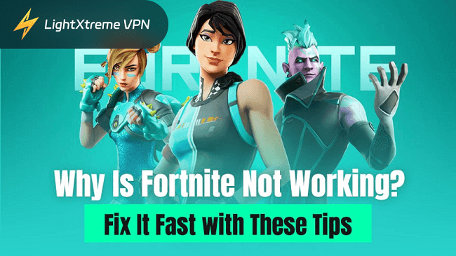 Fortnite Not Working