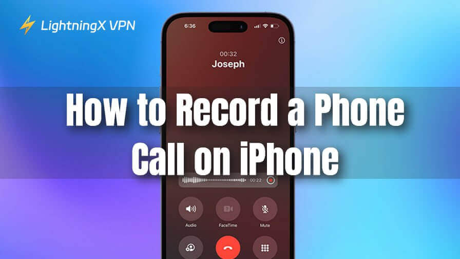 How to Record a Phone Call on iPhone
