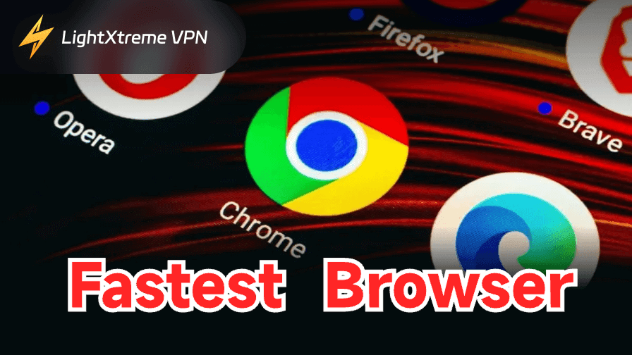 Fastest Browser