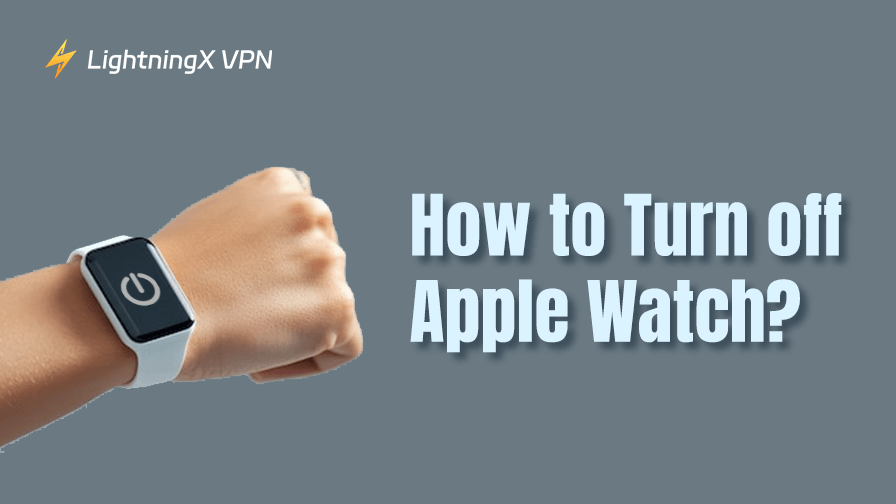Apple Watch 怎么关机