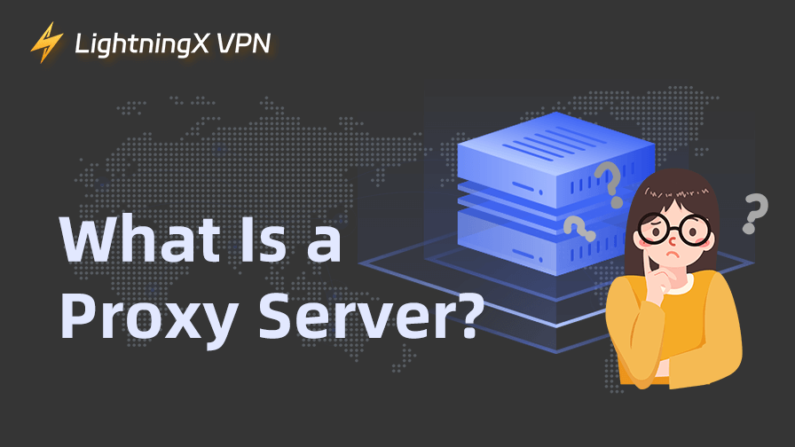 What Is a Proxy Server