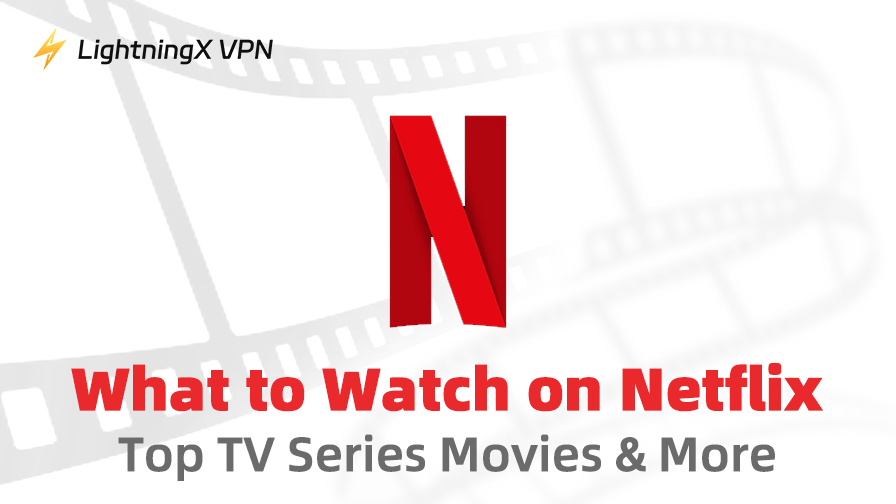 what to watch on Netflix