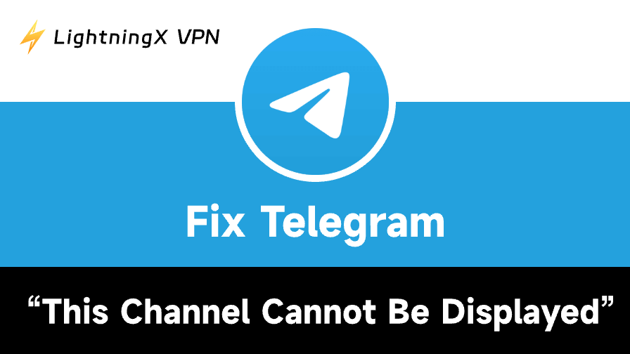 Telegram “This Channel Cannot Be Displayed”