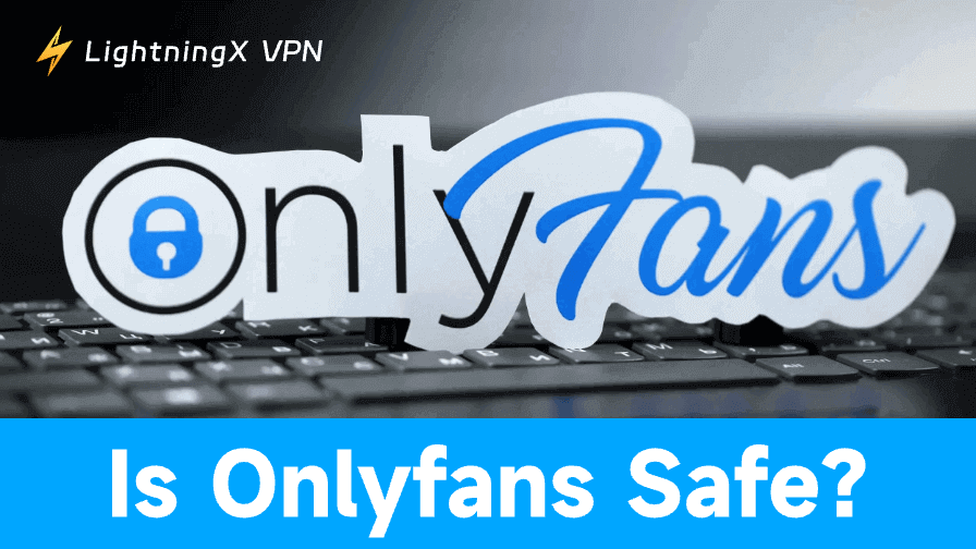 Is OnlyFans Safe