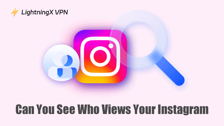 Can You See Who Views Your Instagram