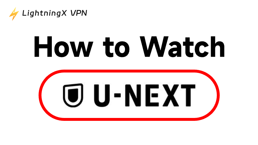How to Watch U-Next