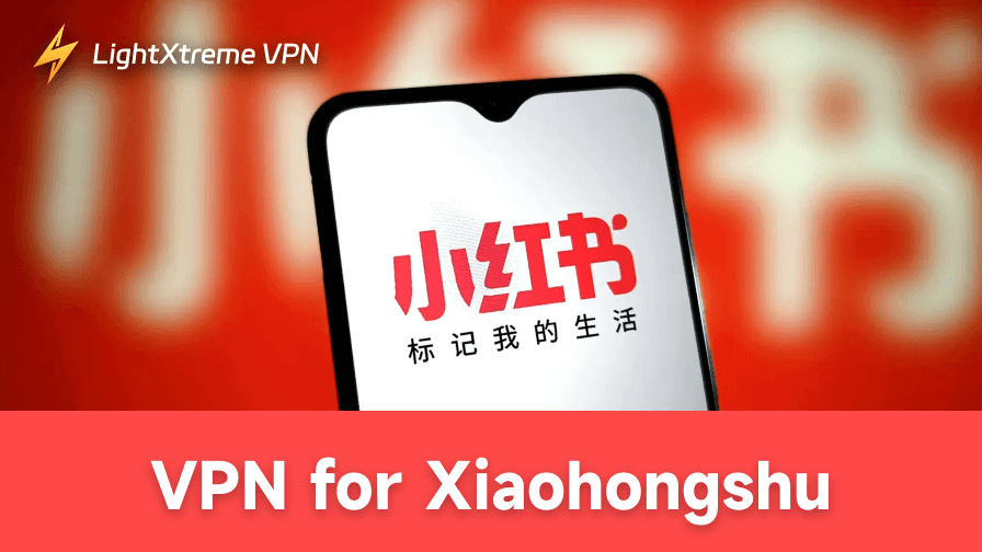 5 Best VPNs for Xiaohongshu (RedNote): Unblock It Globally
