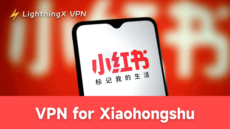 VPN for Xiaohongshu