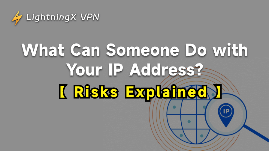What Can Someone Do with Your IP Address