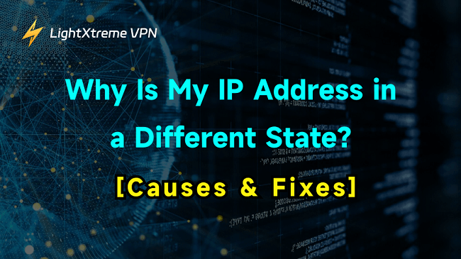Why Is My IP Address in a Different State