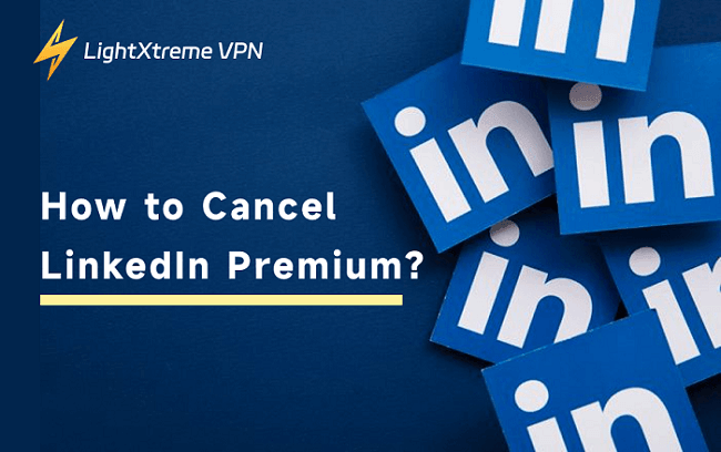 How to Cancel LinkedIn Premium & Get a Refund (Full Guide)