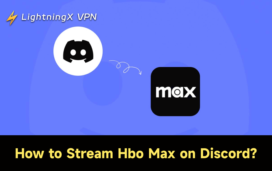 How to Stream HBO Max on Discord