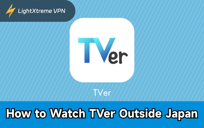 How to Watch TVer Outside Japan