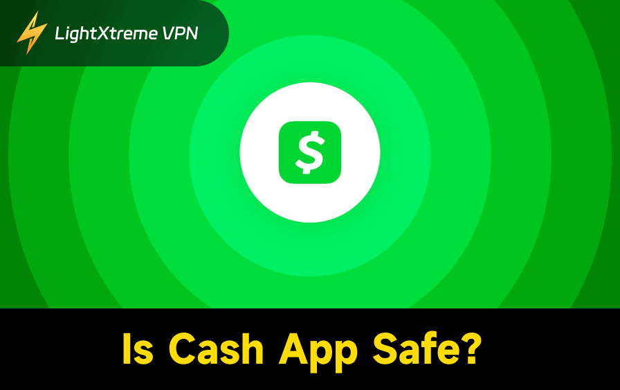 Is Cash App Safe? Everything to Know Before Transacting