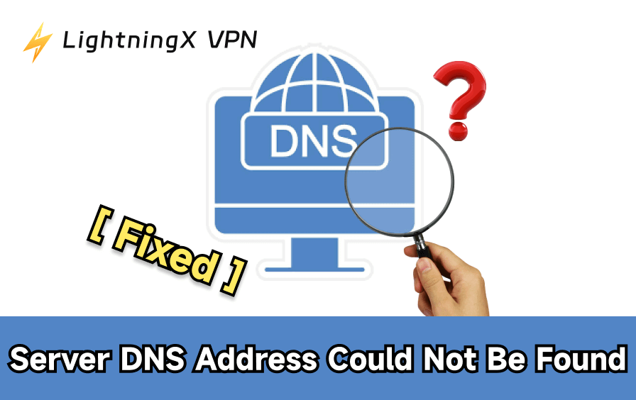 Server DNS Address Could Not Be Found