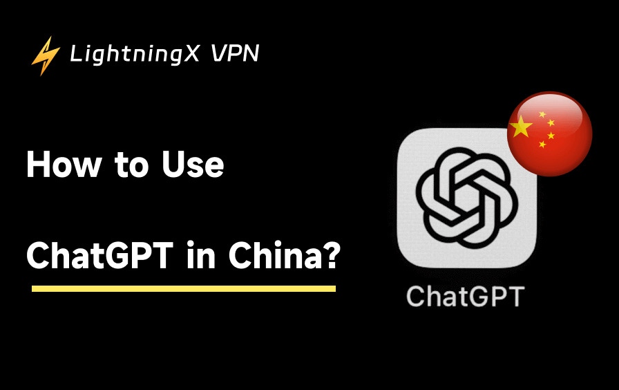 how to use ChatGPT in China