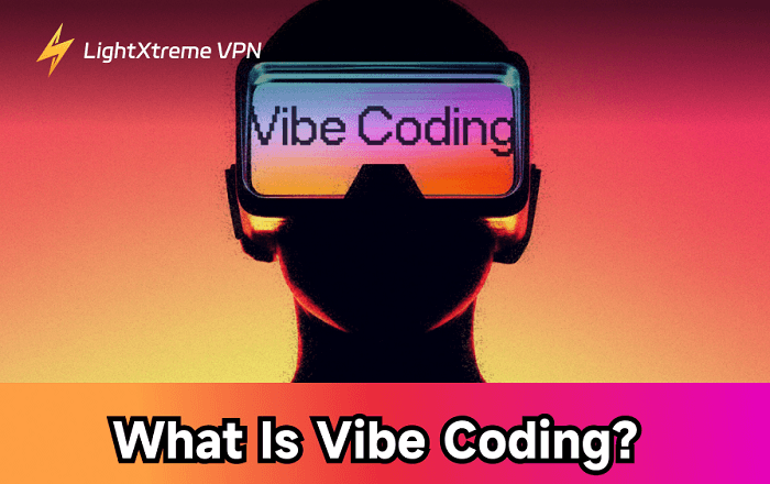 What Is Vibe Coding? How to Start Vibe Coding?